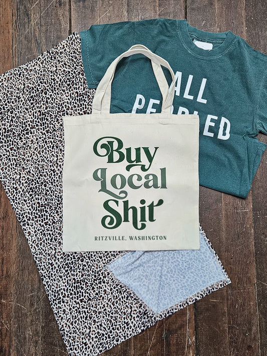 "Buy Local Sh*t" Tote